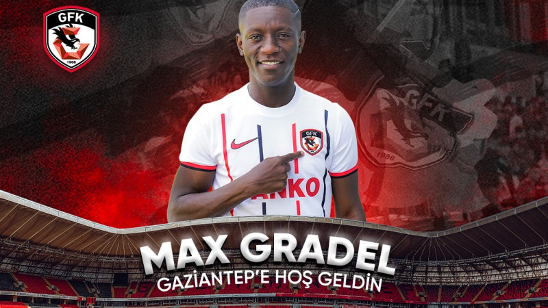 Max Gradel Gaziantep FK'da