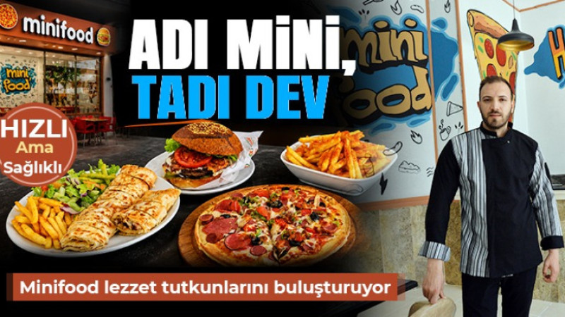 Minifood lezzet tutkunlarını buluşturuyor